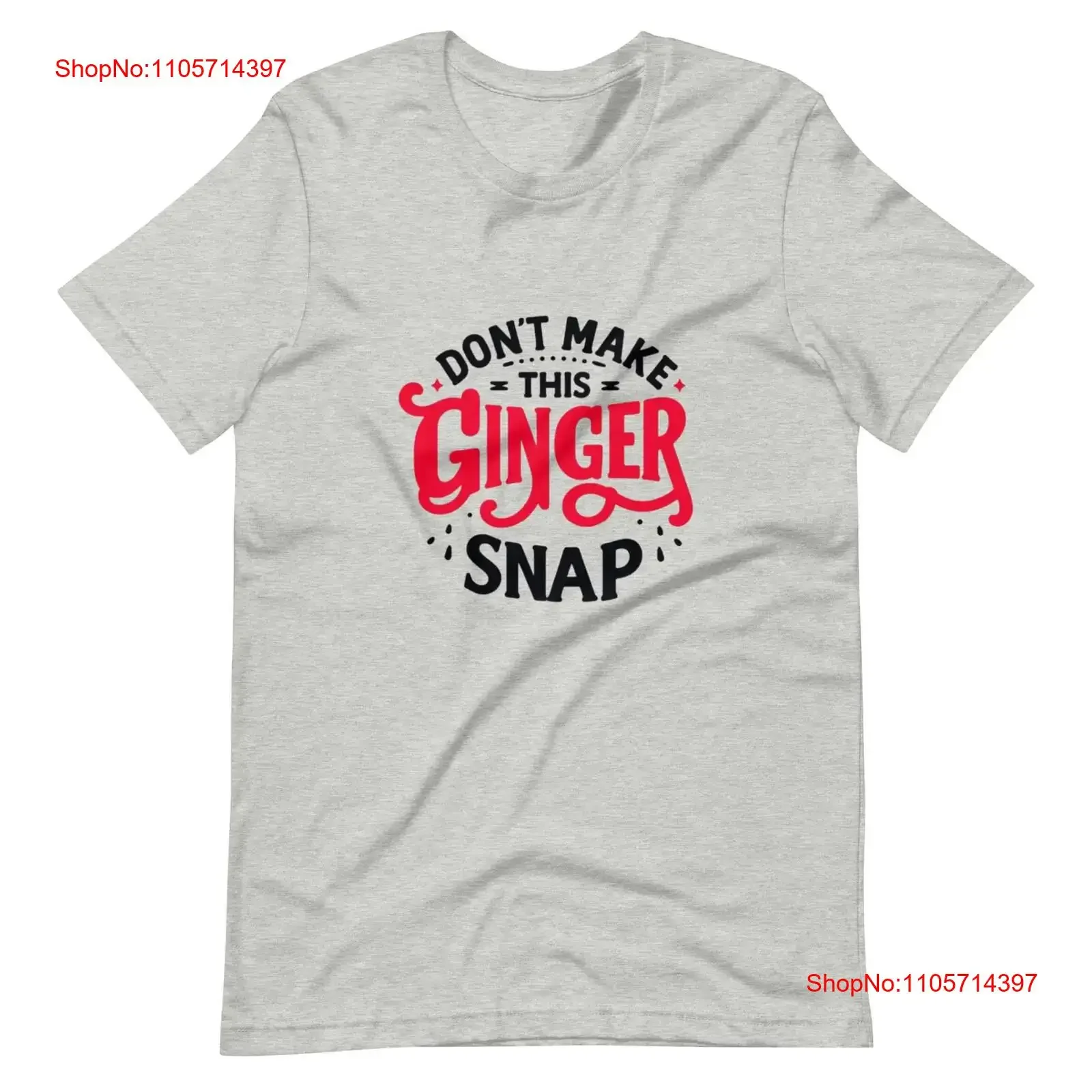 Don t Make This Ginger Snap Bold Redhead Humor shirt vintage Washed Slightly Breathable Stretched Casual Top For Everyday Wear