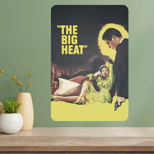 The Big Heat Classic Movie Metal Poster Sign