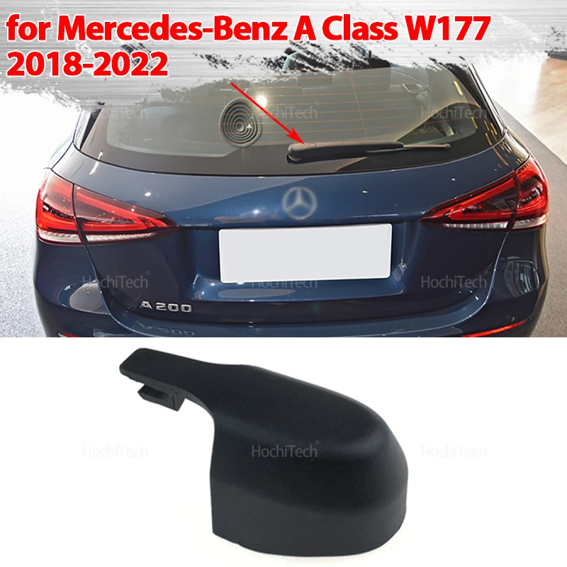 

для Mercedes-Benz A Class W177 2018-2022 A 2478240000 АксессуарыЗащитное стекло Лобовое стекло Задний рычаг омывателя Щетка Крышка Крышка Гайка