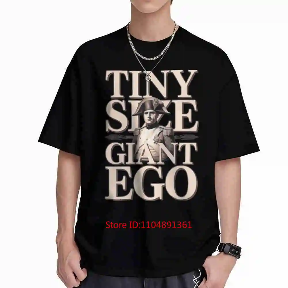 Napoleon Tiny Size Giant Ego Sarcastic History Short Sleeve Tee 100% Cotton T-Shirt