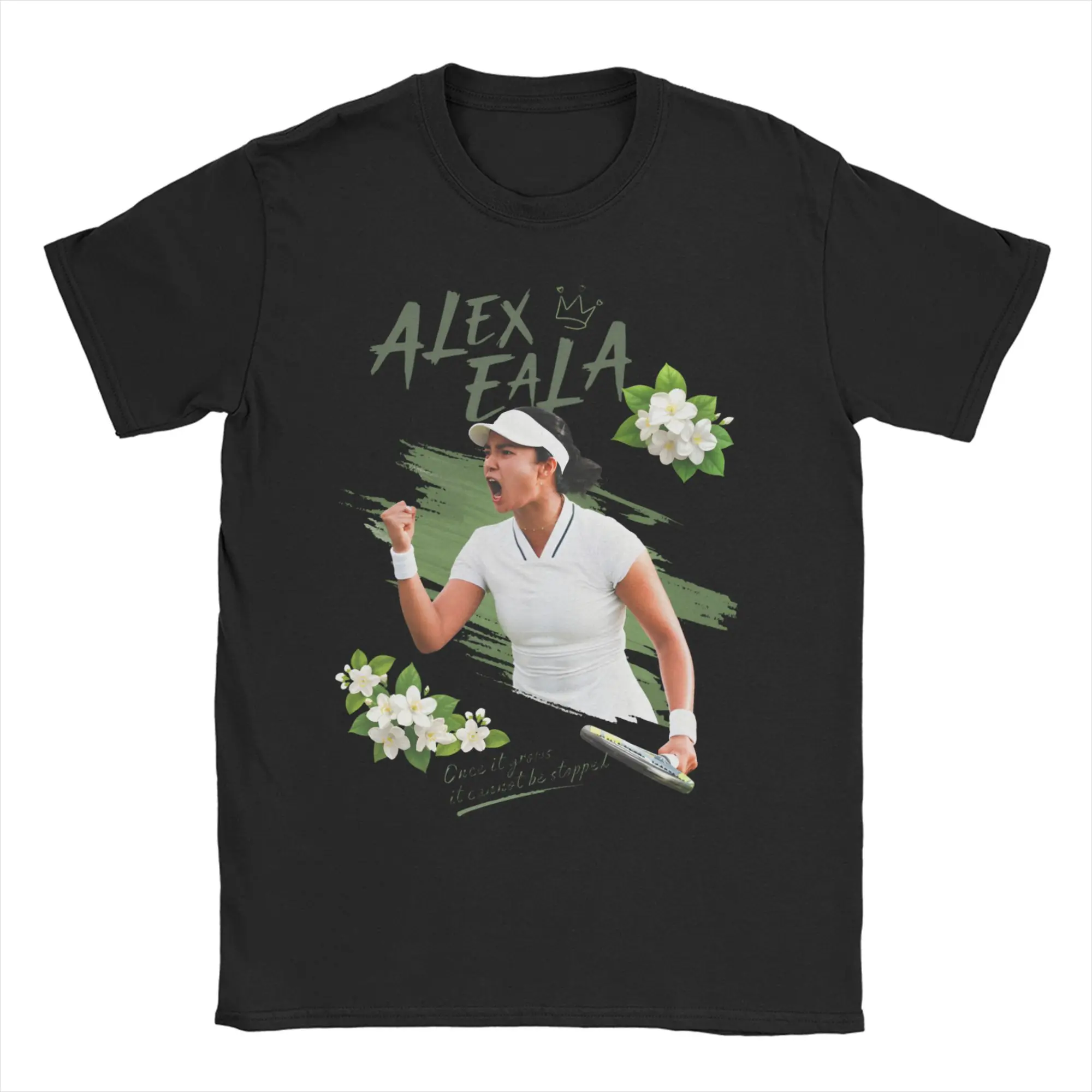 Men T-Shirt Alex Eala Once it grows it cannot be stopped  Filipina Pride & Art Pure Cotton Tees T Shirts Round Neck Clothes
