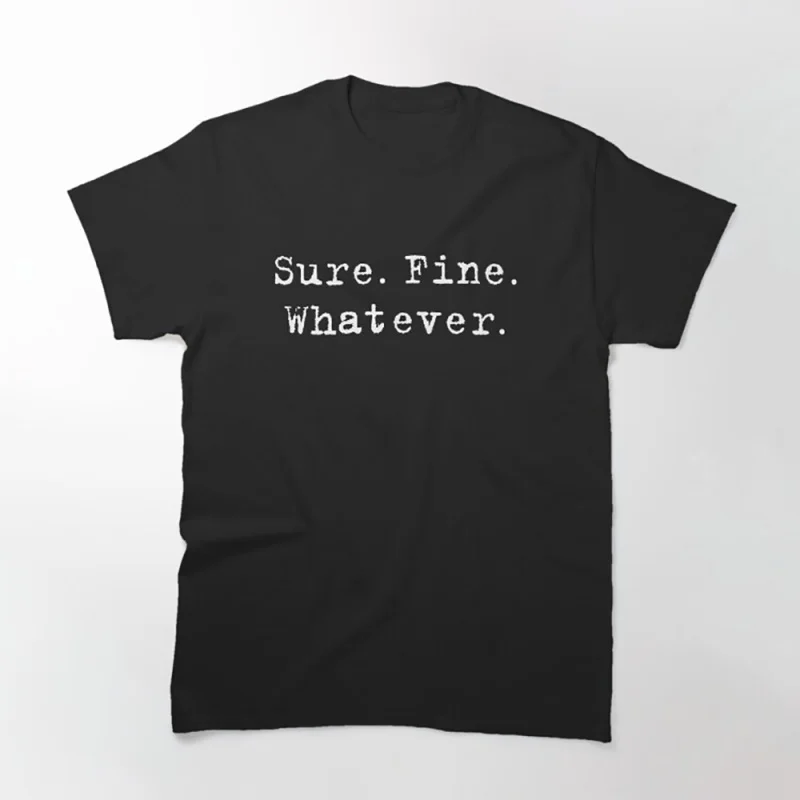 

Sure. Fine. Whatever (Scully) Vintage Sci fi tv series The X Files Trust No One Gift t shirt Retro Alien movie Graphic clothes