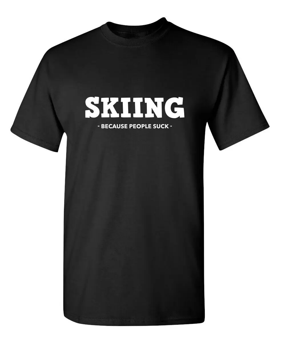 Skiing Is Better Than People Sarcastic Humor Super Soft Ring Spun Funny T Shirt