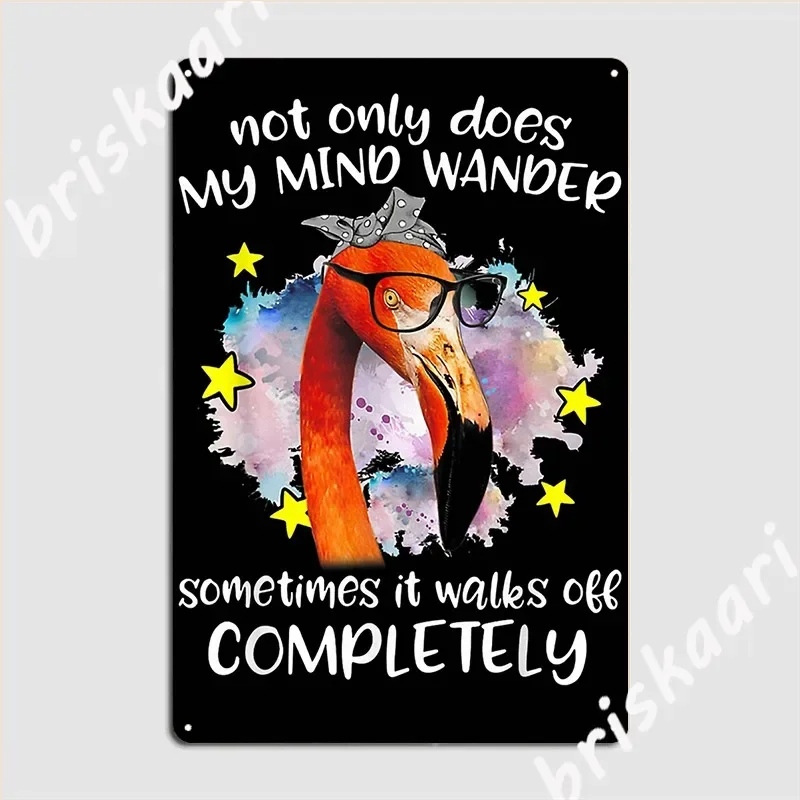 Funny Lady Flamingo Star Not Only Does My Mind Wander Metal Sign Cinema Kitchen Painting Décor Vintage Tin Sign Poster