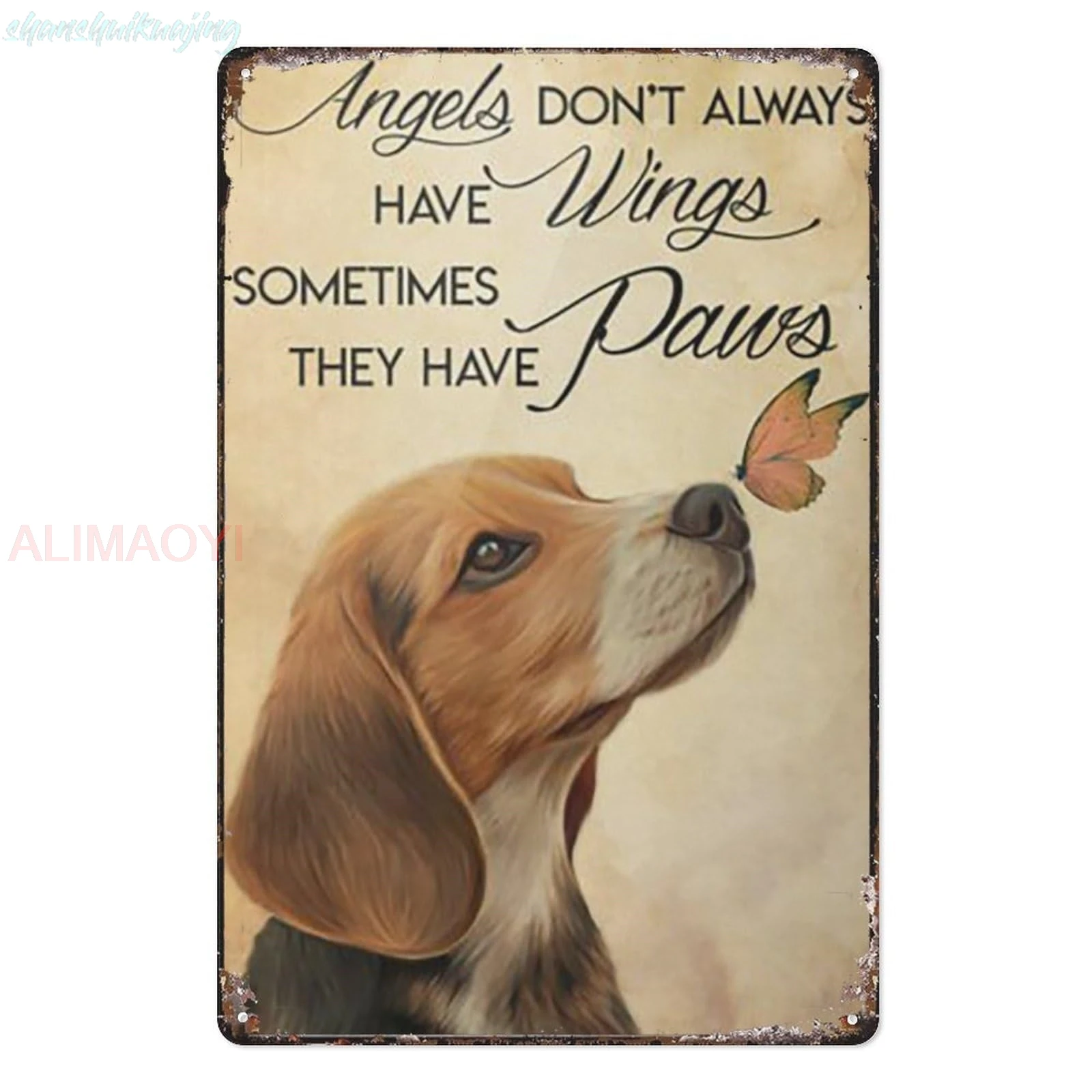 Metal Sign Dog Beagle Angels Don'T Always Have Wings Sometimes They Have Paws Funny Retro Vintage Aluminum Sign For Home Ga sign