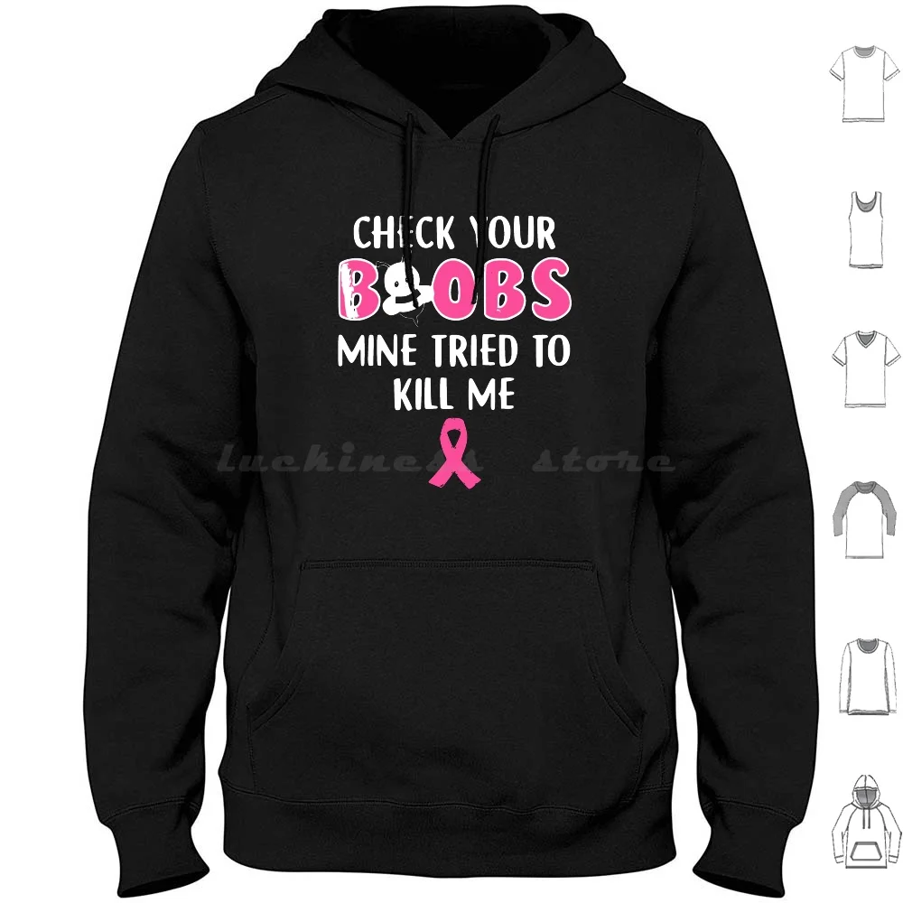 Check Your Boobs Mine Tried To Kill Me Breast Cancer Ribbon Hoodies Long Sleeve Check Your Boobs Mine Tried To