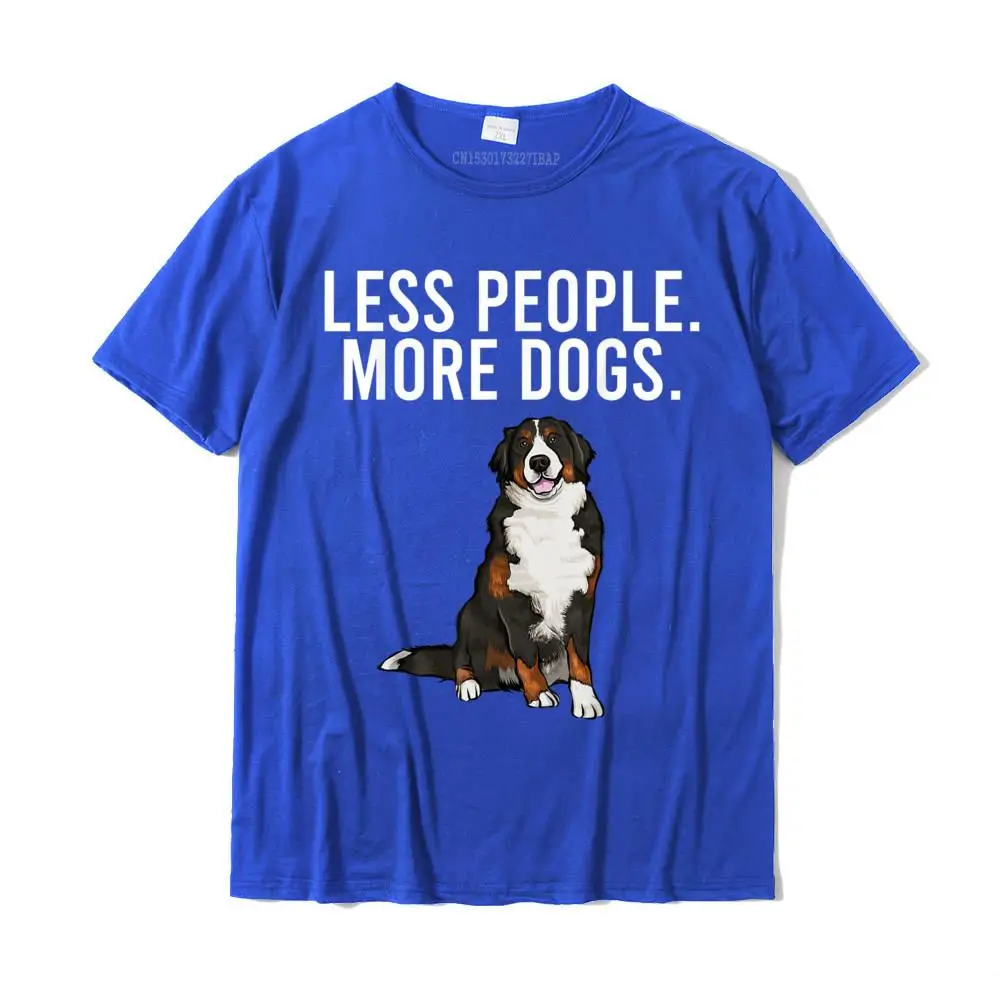 Less People More Dogs Bernese Mountain Dog Funny Introvert T-Shirt Printed On Tops Shirts For Adult Plain Cotton T Shirts Custom