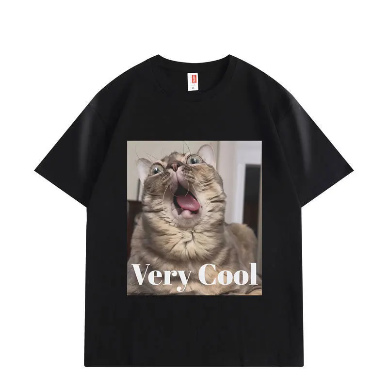 

Very Cool Cat Funny Meme Graphic T Shirts High Quality Fashion Short Sleeve T-shirts Men Women Clothing Casual Oversized T-shirt