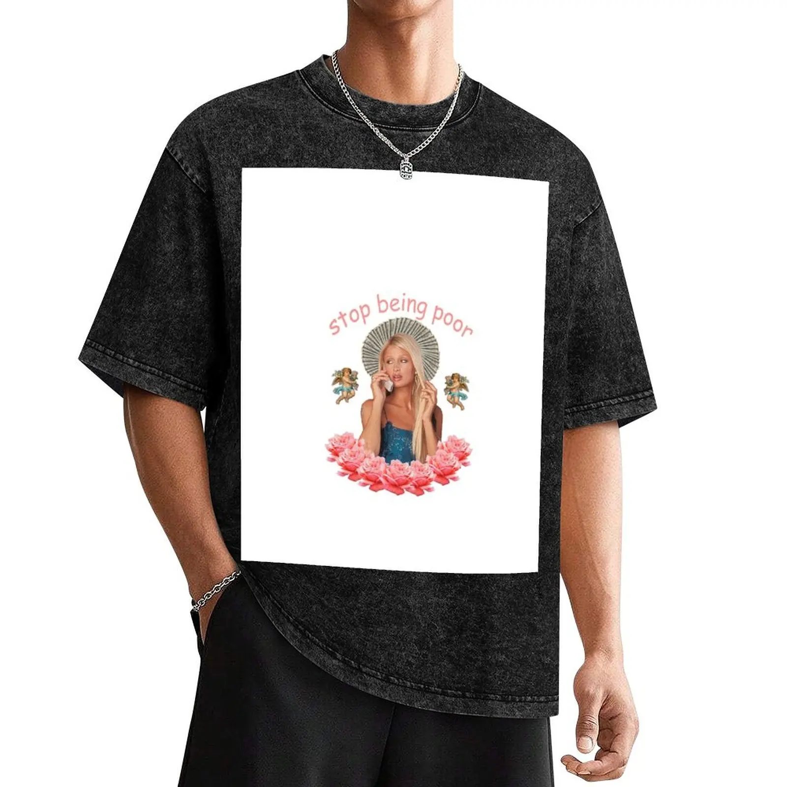 Paris Hilton 'Stop Being Poor' T-Shirt Aesthetic clothing summer 2025 cute clothes heavy weight t shirts for men