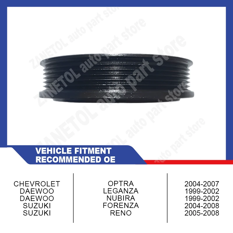 96419497 96350547 ZANETOL Crankshaft Pulley for Chevrolet Captiva C100 C140 2.4L 2006-2016 for CHEVROLET OPTRA 04-07 for DAEWOO