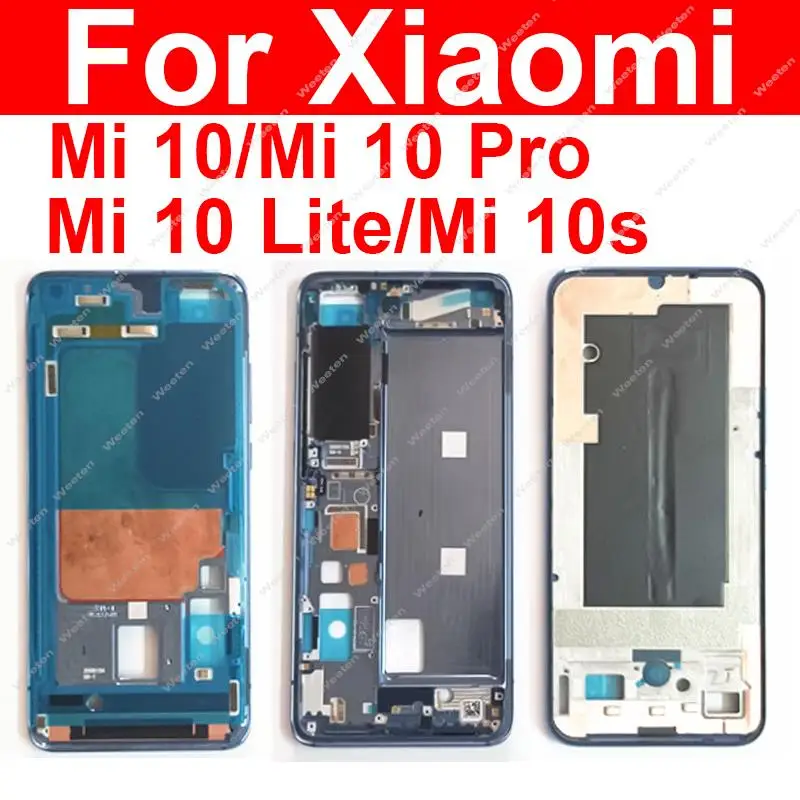 Middle Frame Housing For Xiaomi Mi 10 10 Pro 10S 10Lite 5G LCD Supporting Front Frame Middle Cover Bezel Plate Parts