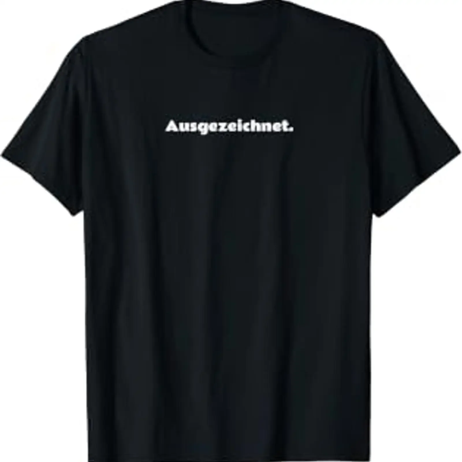 Ausgezeichnet or Excellent German Slang Sayings T Shirt vintage Washed Comfortable Versatile Stretched designer clothes Stylish