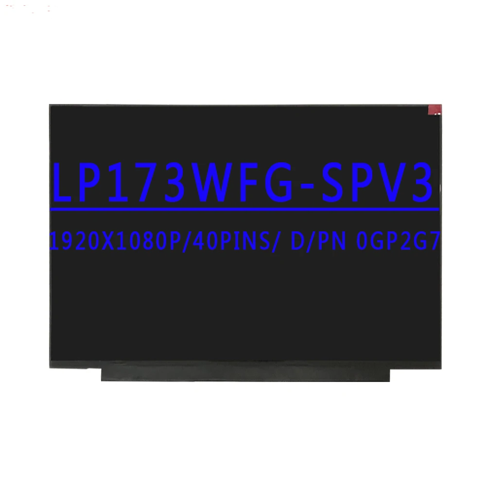 

LP173WFG-SPV3 LP173WFG SPV3 LP173WFG-SPV2 LP173WFG SPV2 LQ173M1JW05 17.3INCH 1920X1080 IPS FHD 40pins EDP 60HZ LCD Screen