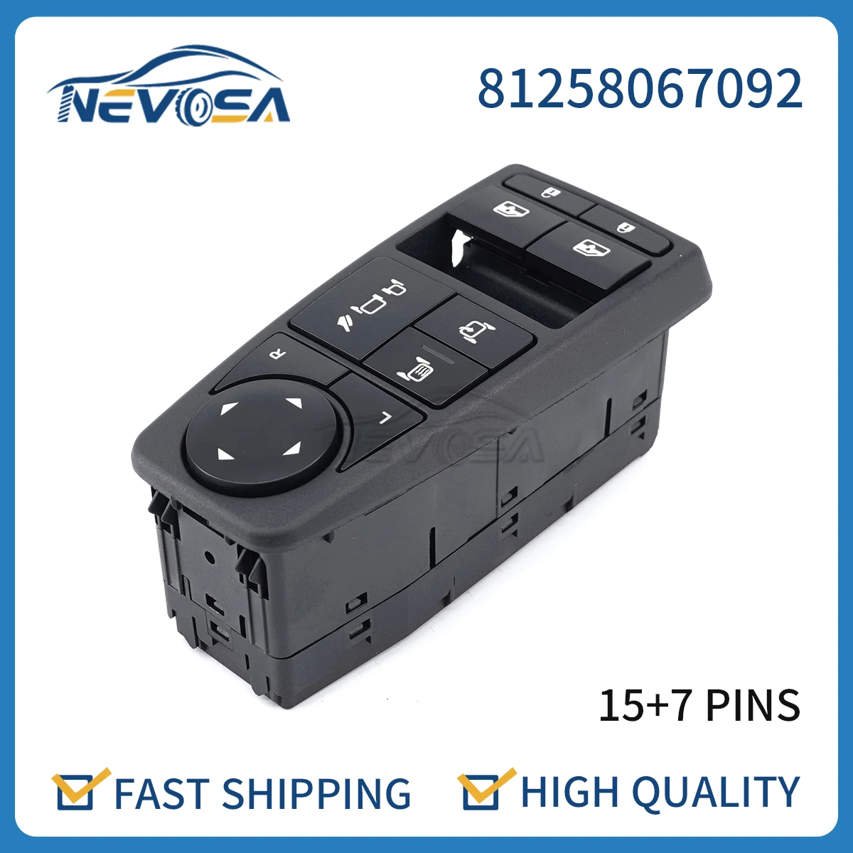 

Nevosa 81258067092 Driver Side Auto Electric Power Window Control Switch For MAN TGL TGM TGS TGX 81258067107 Truck Accessories