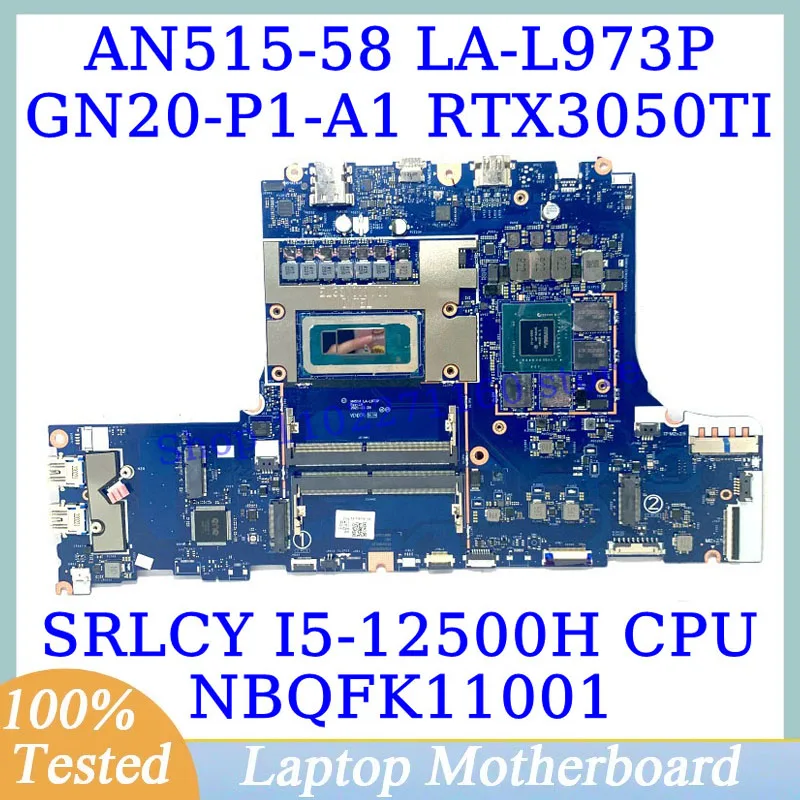 HH514 LA-L973P For Acer AN515-58 With SRLCY I5-12500H CPU NBQFK11001 Laptop Motherboard GN20-P1-A1 RTX3050TI 100% Full Tested OK