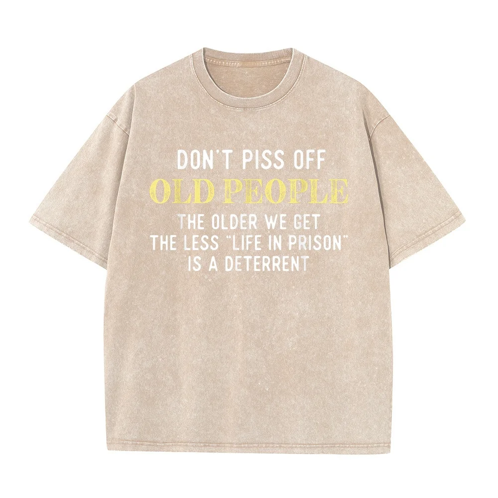 Funny Saying Don't Piss Off Old People Gift for Men Man's T-Shirt Fashion Big Size Men's Clothes Luxury Summer Top Casual Tee