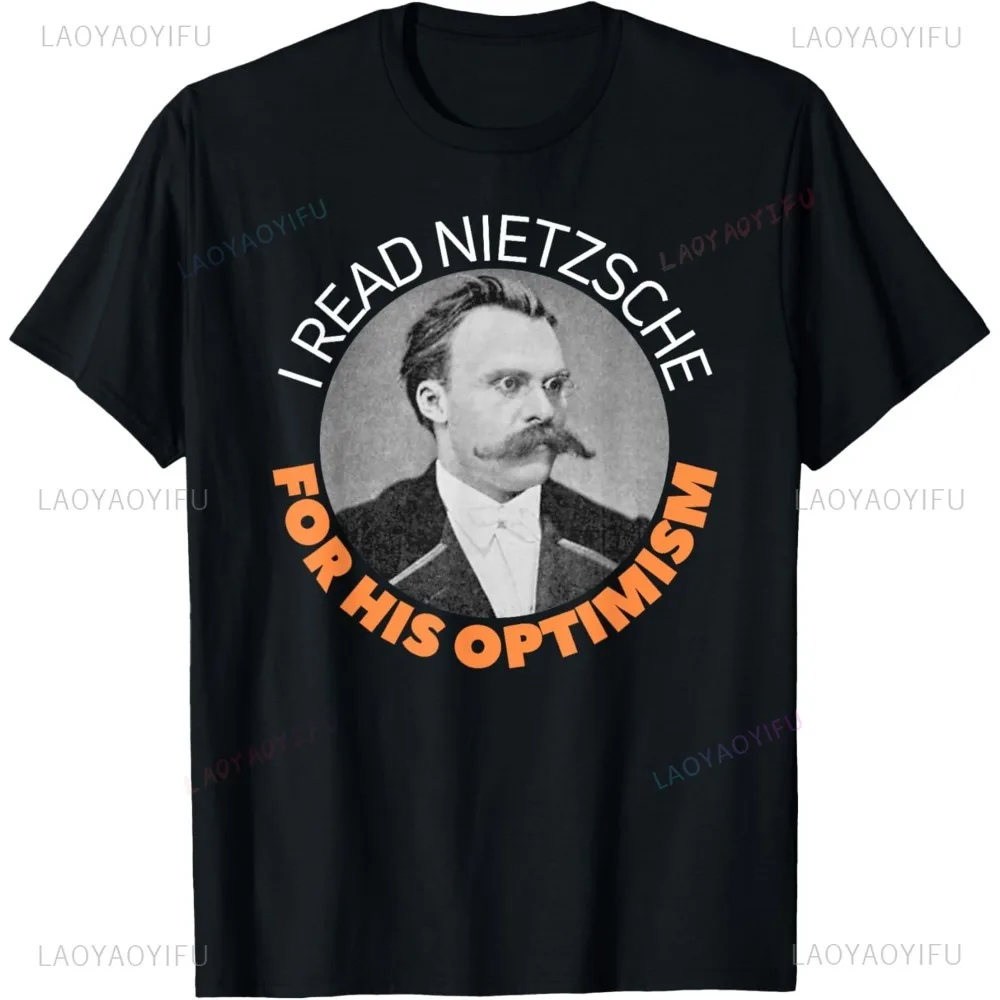 Friedrich Nietzche Optimism Gift German Philosophy Irony T-Shirt Vintage Style Casual Fashion Streetwear Summer Women Man Tshirt