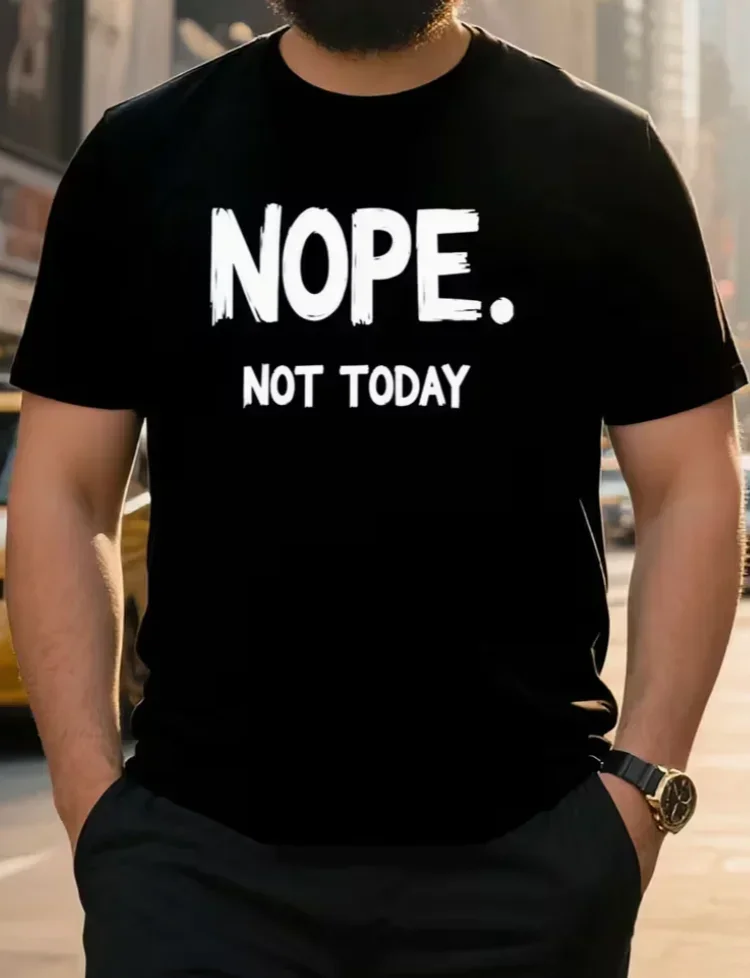 Men'S Oversized Graphic Tee - NOPE NOT TODAY Funny Black T-Shirt with White Lettering, Crew Neck, Short Sleeve Tee for PLUS SIZE