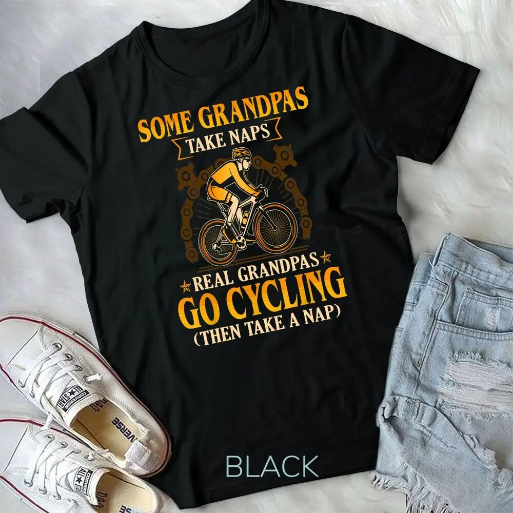 Mens Some Grandpas Take Naps Real Grandpas Go Cycling T-Shirt Unisex T-shirt High Quality 100%Cotton Short Sleeve