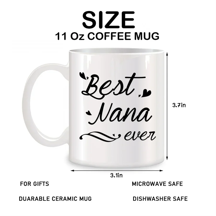 Best Nana Ever Mugs For Nana from Grandkids Granddaughter Grandson Birthday Novelty Coffee Ceramic Tea Cups White 11 oz