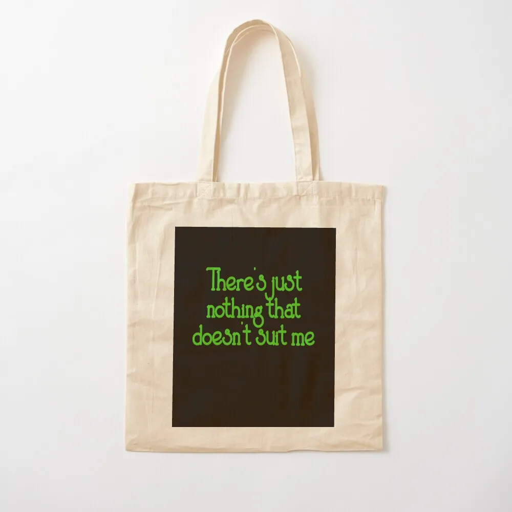 There's just nothing that doesn't suit me - Derry Girls quote Tote Bag Handbags women eco bag folding Women bags