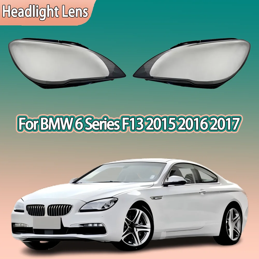 

Car Front Headlight Cover Transparent Lampshade Plexiglass Replace Original Lens Shell For BMW 6 Series F13 2015 2016 2017