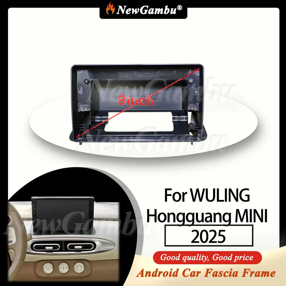 

NewGambu 9 Inch Radio Fascia fit For WULING Hongguang MINI 2025 Fascia Frame No Cable Trim Panel Audio