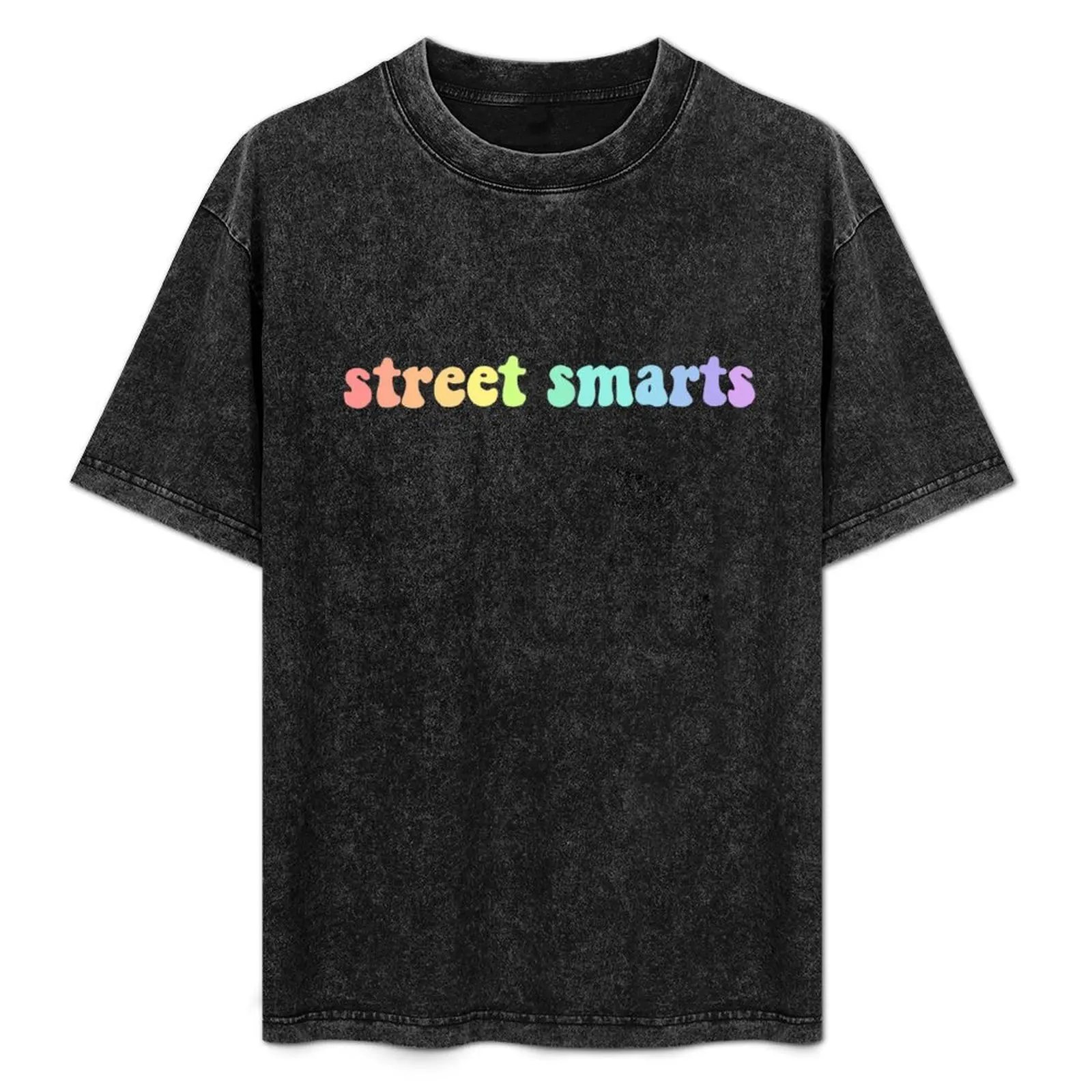 

street smarts T-Shirt Comfortable Work Wear Tee