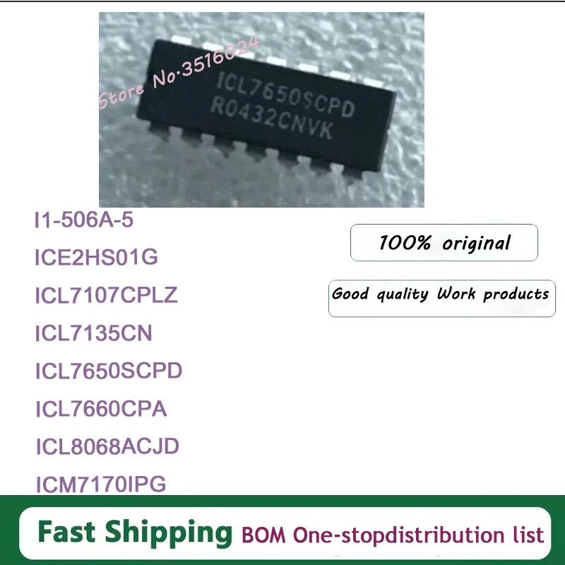 1PCS~10PCS/LOT I1-506A-5 ICE2HS01G ICL7107CPLZ ICL7135CN ICL7650SCPD ICL7660CPA ICL8068ACJD ICM7170IPG DIP