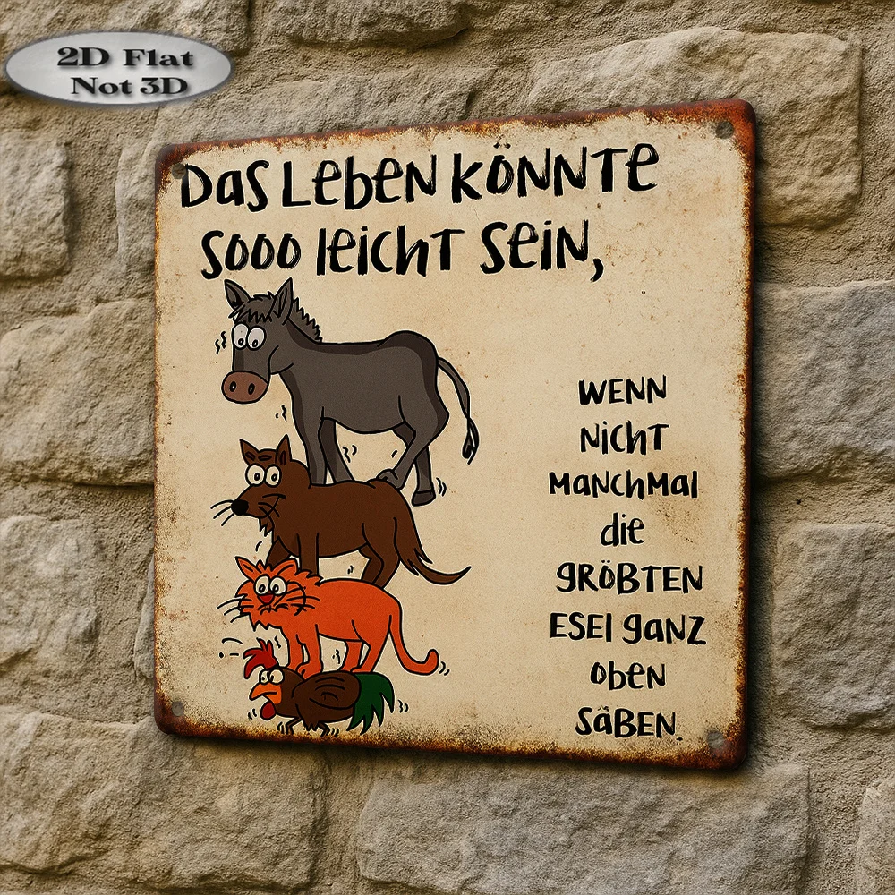 1 Stück Retro Metall-Blechschild 20x20cm Lustiges Deutsches Zitat: Das Leben Würde so einfach sein, wenn es nicht so viele Esel wäre Vintage Aluminium-Wandschild