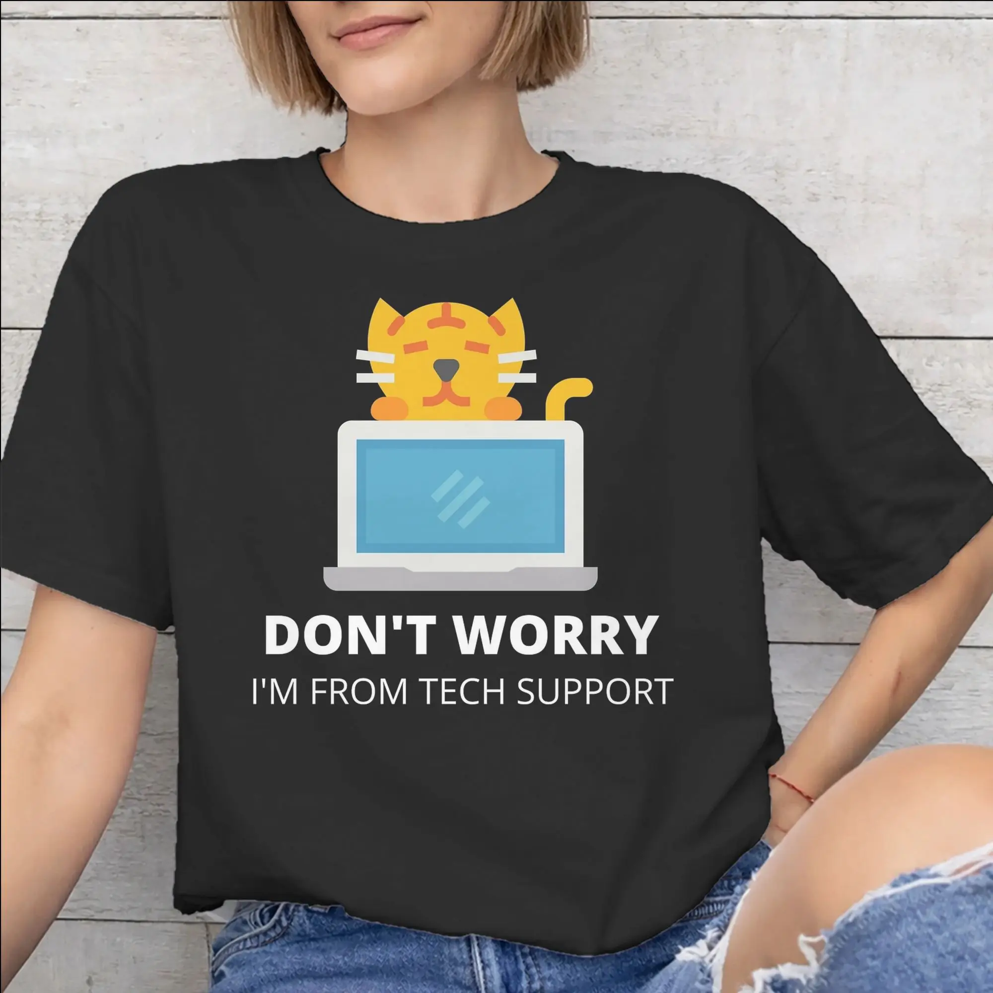 Don't worry I'm from Tech Support  Merch Men Women T Shirts 100% Cotton Tee Graphic Printing  T-shirt Clothing