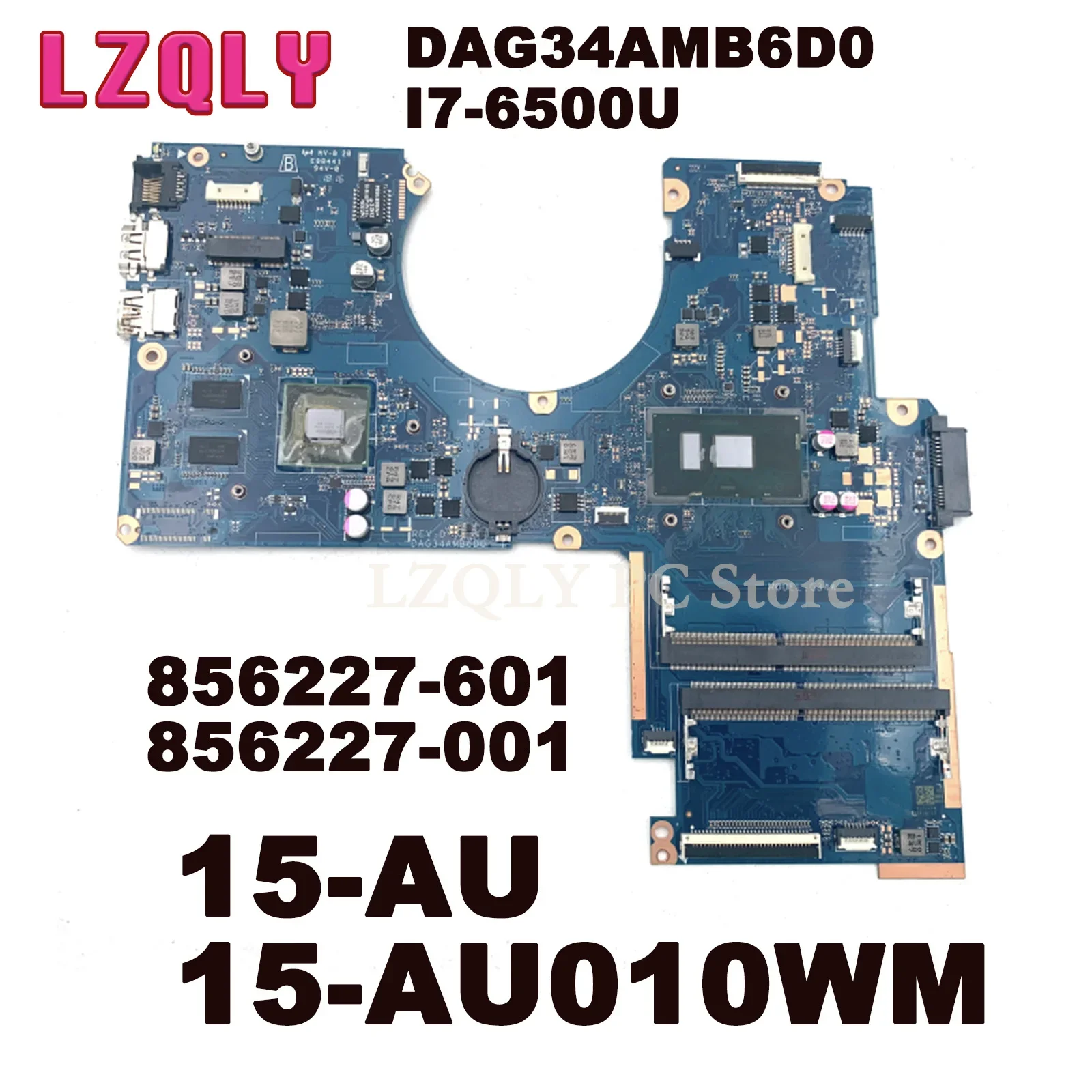 For HP Pavilion 15-AU Laptop motherboard DAG34AMB6D0 856227 -601 856227 -001 Mit 940MX 2GB GPU Core i5 i7 CPU DDR4 Mainboard