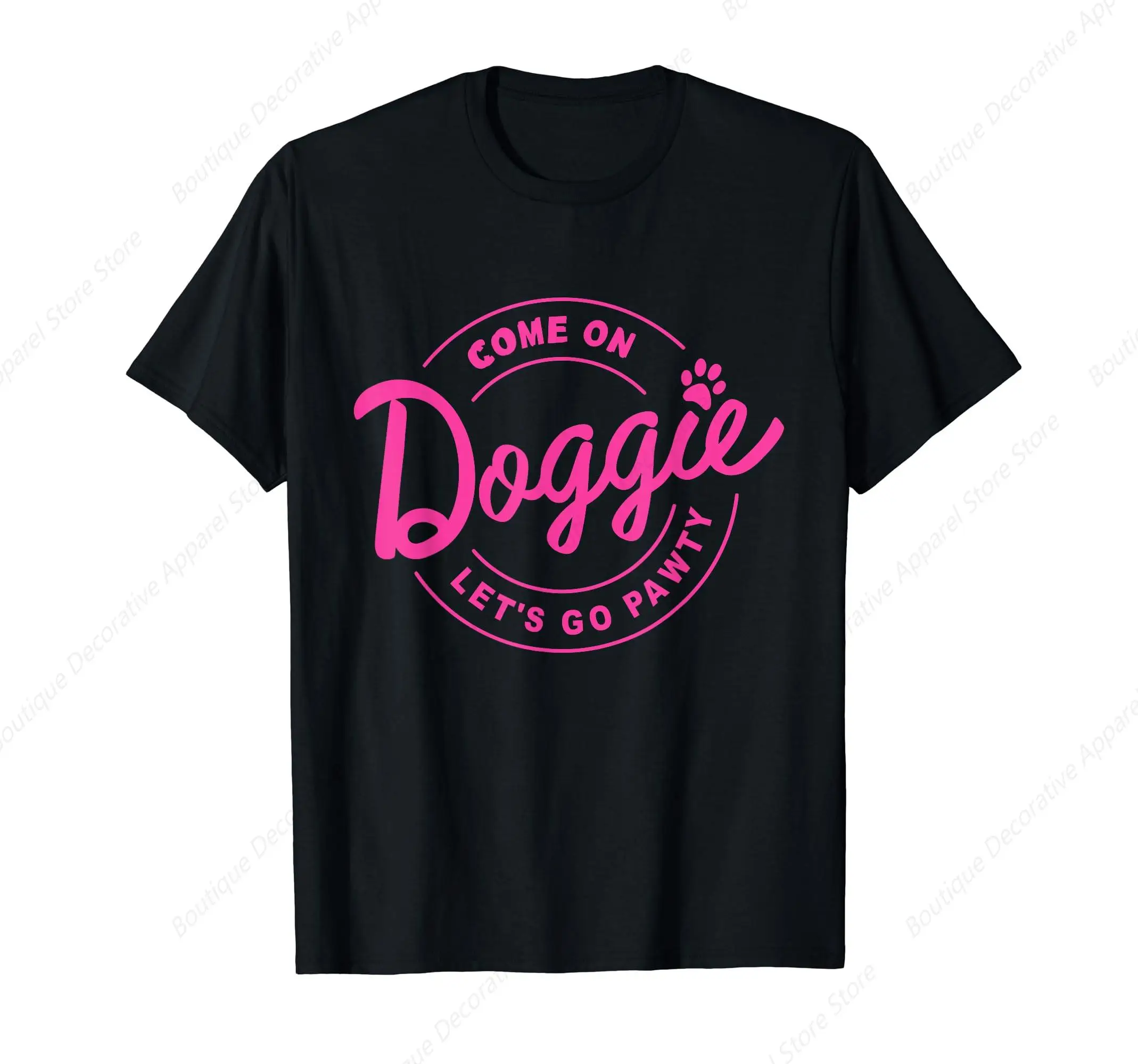 

Come On Doggie Let's Go Pawty Funny Dog Quote T-Shirt