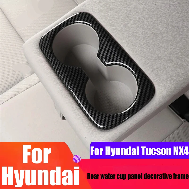 

For Hyundai Tucson NX4 2021 2022 2023 2024 2025 rear water cup panel decorative frame automotive interior decoration supplies