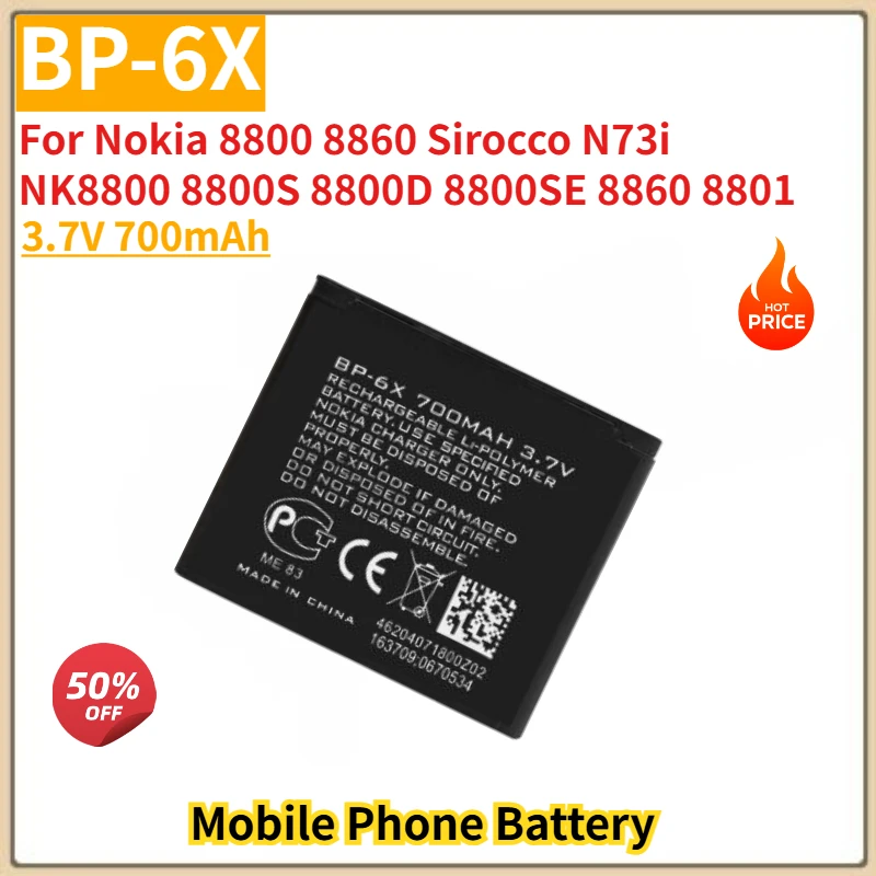 

BP-6X High Quality Phone Battery 3.7V 700mAh For Nokia 8800 8860 Sirocco N73i NK8800 8800S 8800D 8800SE 8860 8801 Brand New
