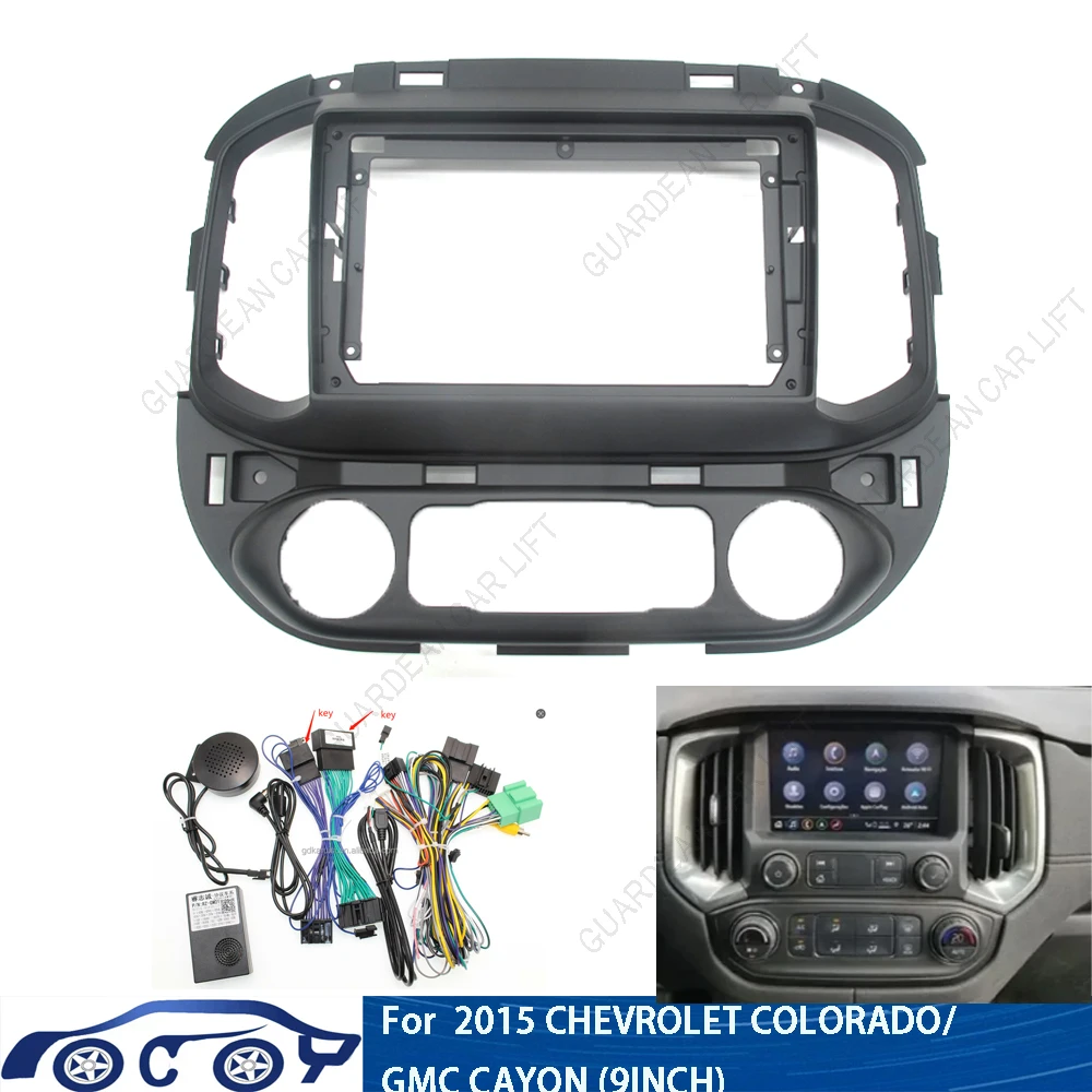 

Car Radio Fascias For 2015 CHEVROLET COLORADO/ GMC CAYON (9INCH) Android Stereo Player 2 Din Head Unit Panel Dash Frame Installa