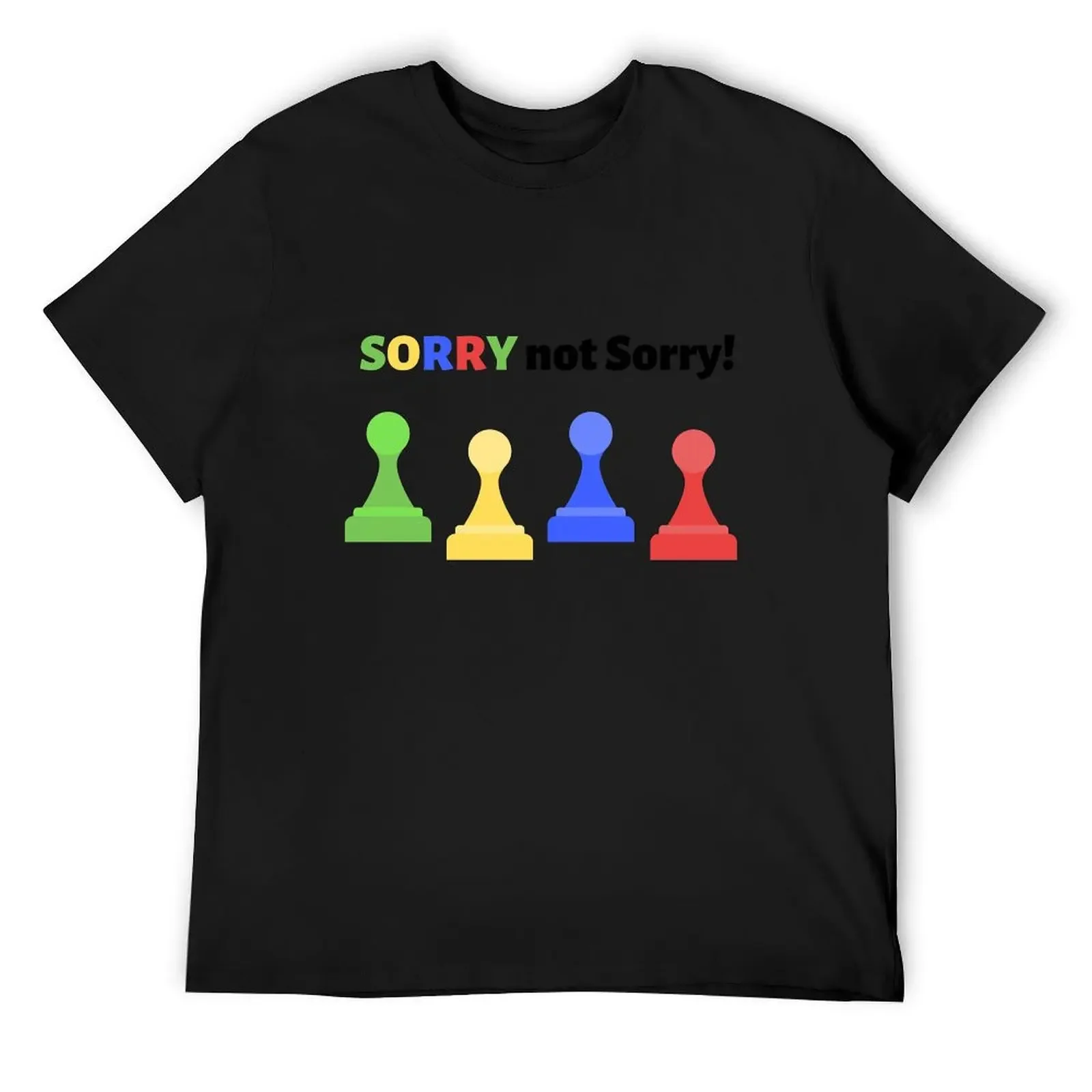 

SORRY not Sorry! T-Shirt graphic t shirt vintage graphic shirts anime t shirts custom shirt mens graphic t-shirts pack