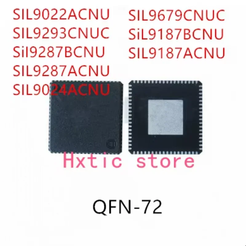 10PCS SIL9022ACNU SIL9293CNUC SIL9287BCNU SIL9287ACNU SIL9024ACNU SIL9679CNUC SIL9187BCNU SIL9187ACNU QFN-72