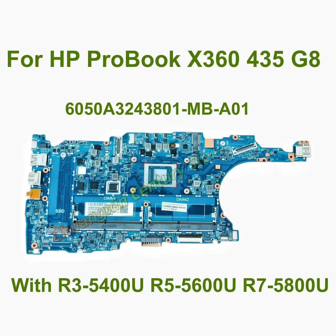 6050A3243801-MB-A01 motherboard is compatible for HP ProBook X360 435 G8 laptops equipped with R3-5400U, R5-5600U, R7-5800U CPU
