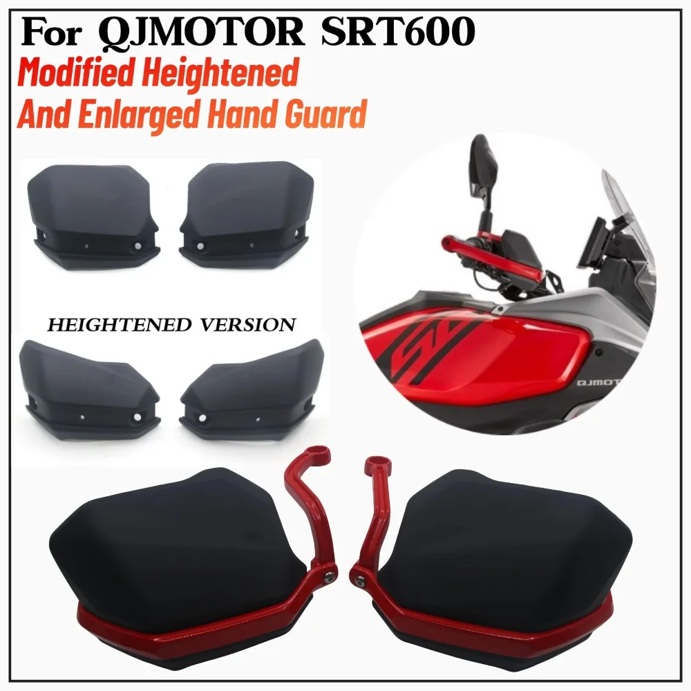 

Повышенная версия, аксессуары для мотоциклов, левая и правая защита для рук, щиток для QJMOTOR SRT 600 SRT 600 SRT 600 SRT 600