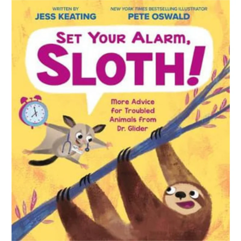 

Pete OswaldSet Your Alarm Sloth Jess Keating Pete Oswald SCHOLASTIC US 9781338239898 Book