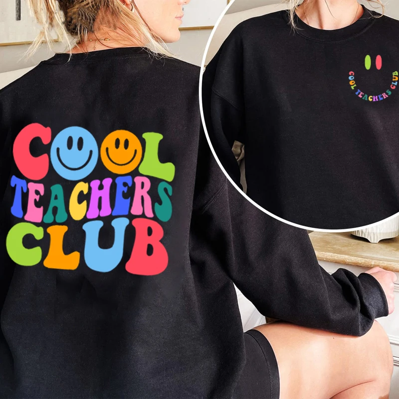 Cool Teacher Club Sweatshirt Women Pullover Teachers Day Sweatshirts Funny Back To School Clothing Harajuku Oversized Streetwear