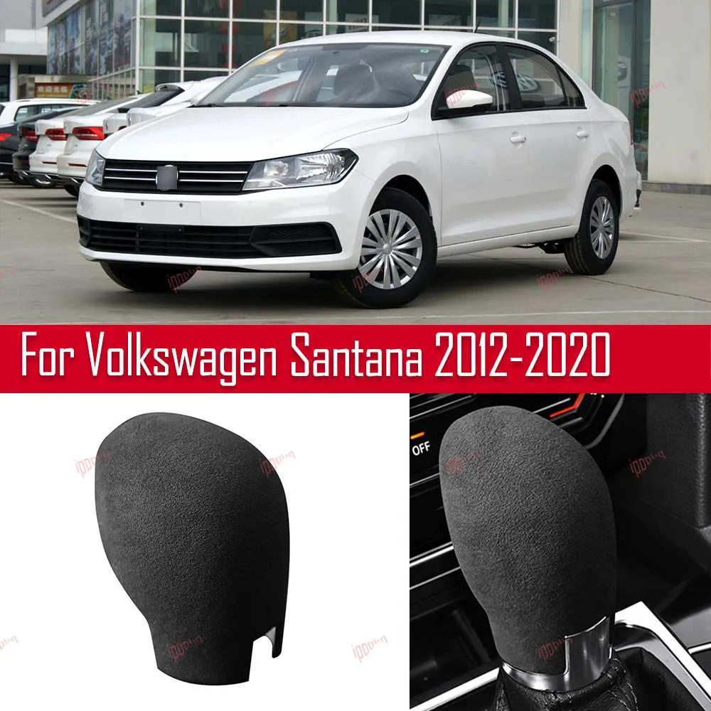 

Black Gear Shifter Knob Frame Sticker Cover Interior Head Trim Suede For VolksWagen VW Santana 2012-2020