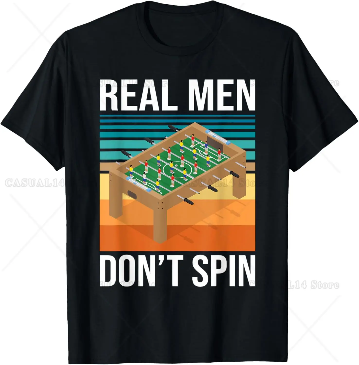 Real Men Don't Spin Foosball Player Table Football Soccer T-Shirt Unisex Cotton Short Sleeve COTTON