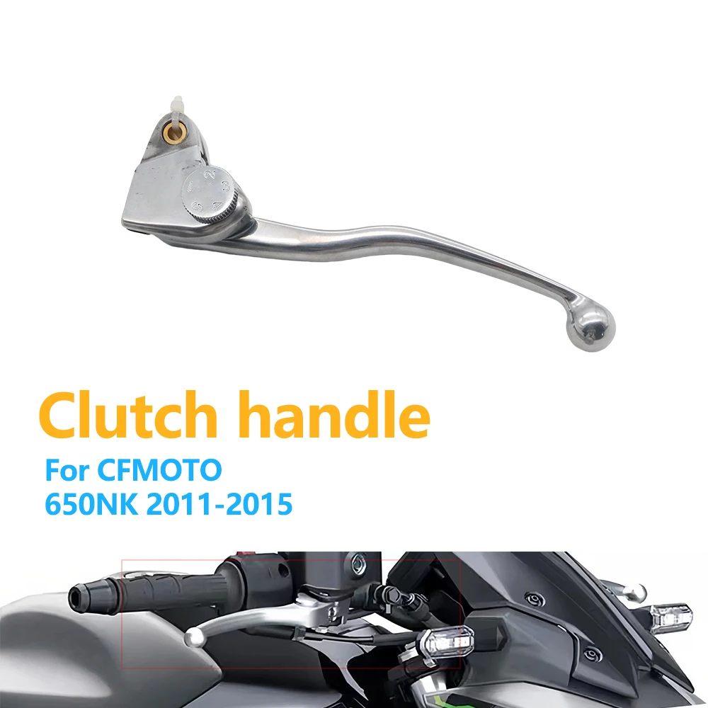 

Motorcycle Accessories Clutch Levers Handle For CFMOTO 650NK 650 NK 650-NK NK650 2011-2015 2014 2013 2012
