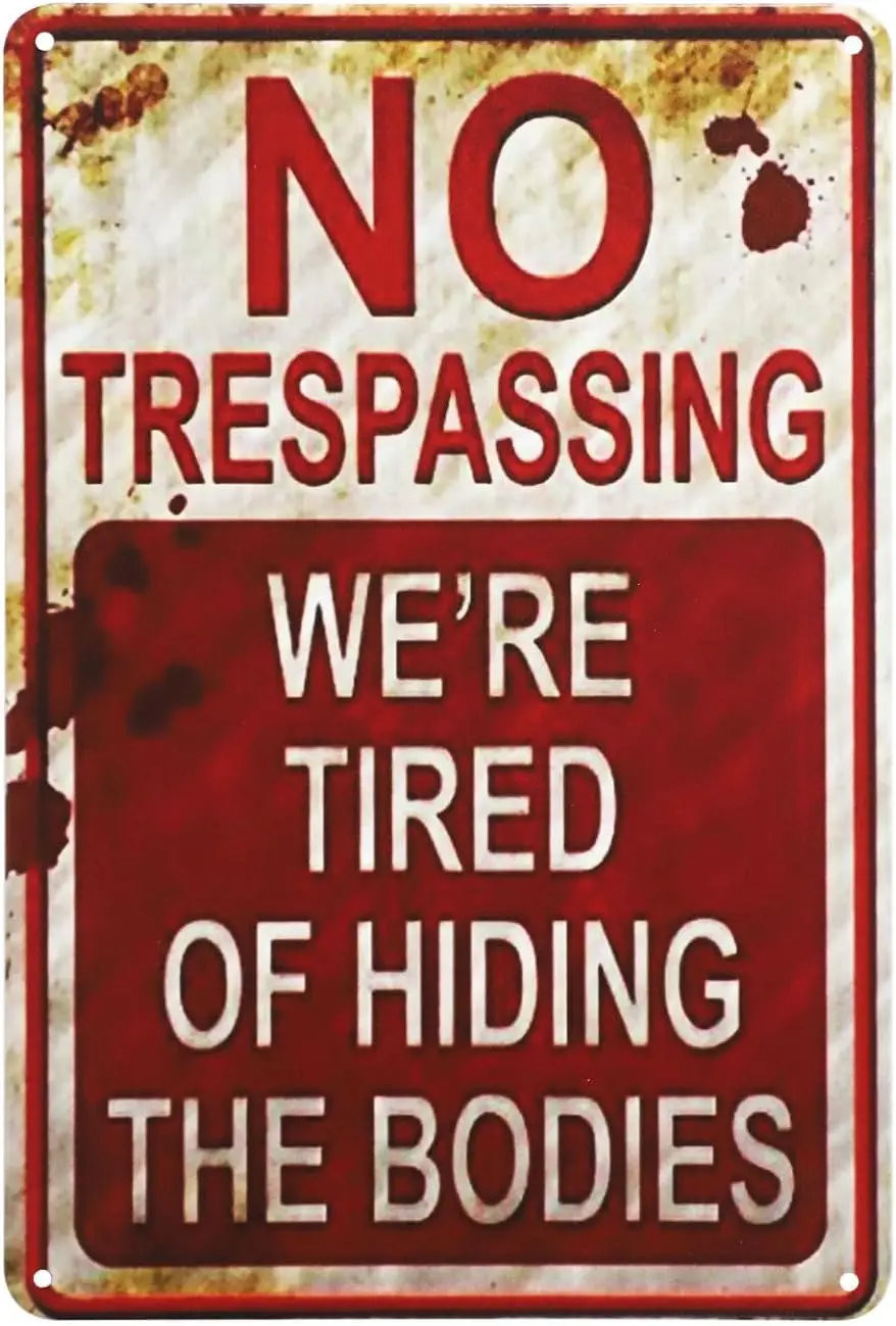 1p,Dohia Halloween Metal Tin Sign Wall Art Decor Retro Fashion chic Funny Metal Tin Sign No Trespassing Were Tired of Hiding The
