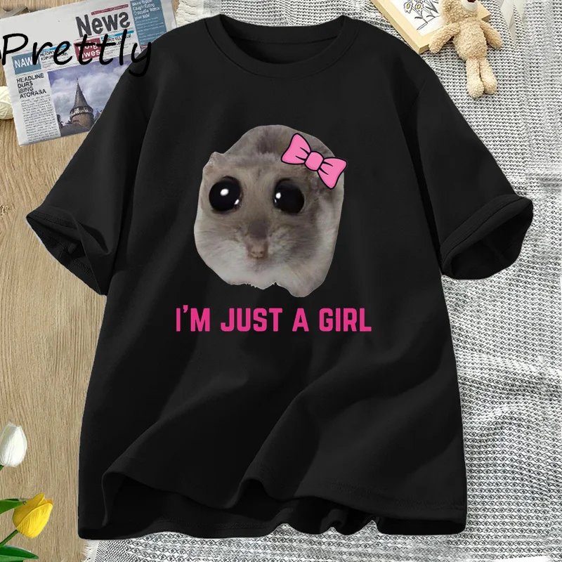 

I'm Just A Girl Sad Hamster Meme T-Shirt Women Men Funny Silly T Shirts Cotton Short Sleeve Tees Unisex Fashion Streetwear