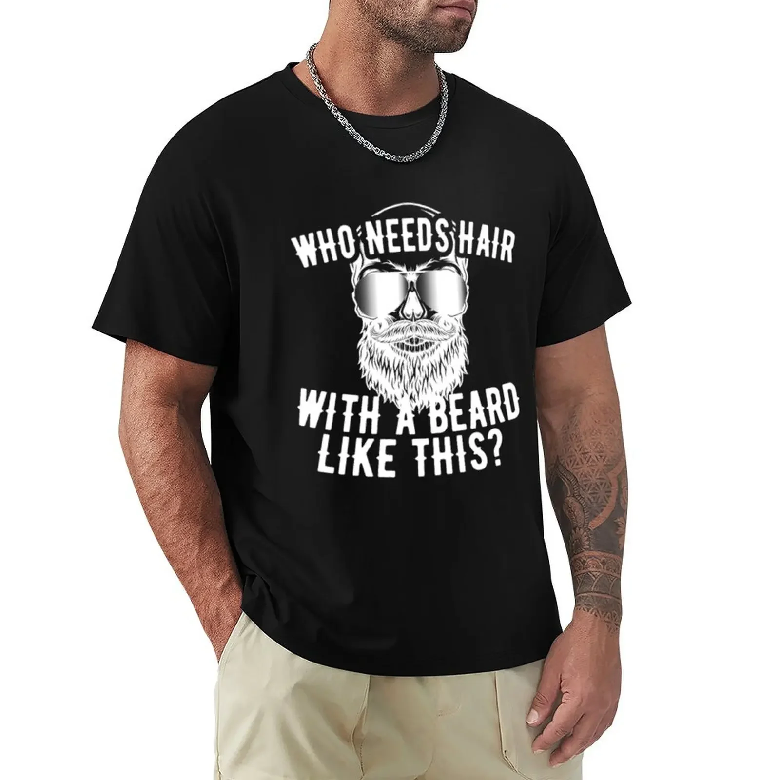 

Who needs hair with a beards T-Shirt oversized blacks quick drying summer top fitted t shirts for men