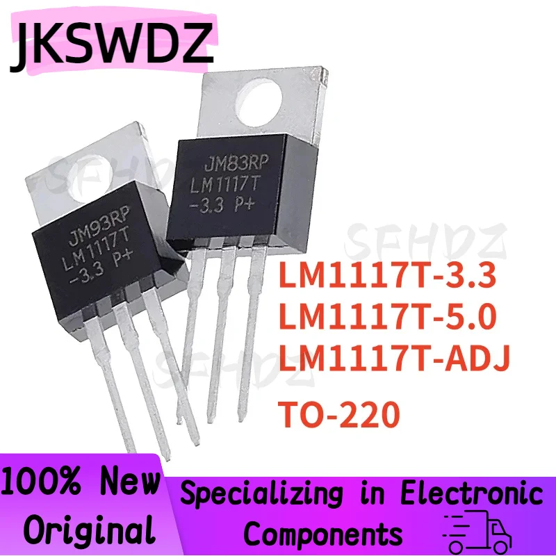 

10PCS 100% NEW LM1117T-3.3 LM1117T-5.0 LM1117T-ADJ LM1117T TO-220 Best Quality In Stock