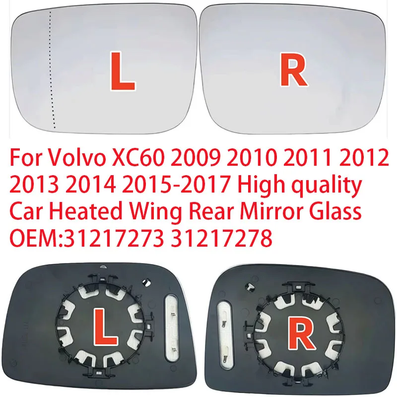 

For Volvo XC60 2009 2010 2011 2012 2013 2014 2015 2016 2017 High quality Car Heated Wing Rear Mirror Glass OEM:31217273 31217278